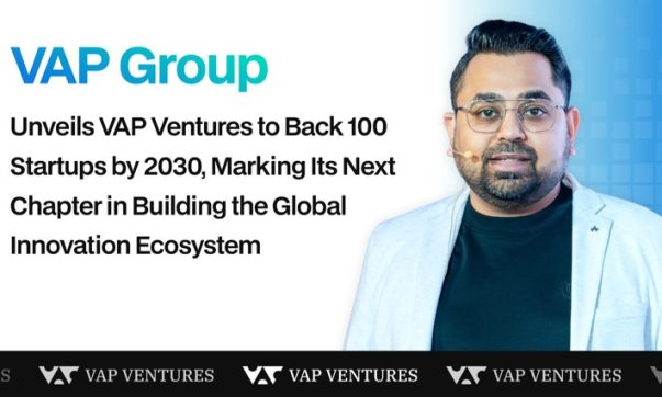 VAP Group Unveils VAP Ventures to Back 100 Startups by 2030, Marking Its Next Chapter in Building the Global Innovation Ecosystem